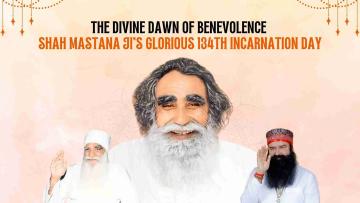 The Divine Dawn of Benevolence — Shah Mastana Ji’s Glorious 134th Incarnation Day